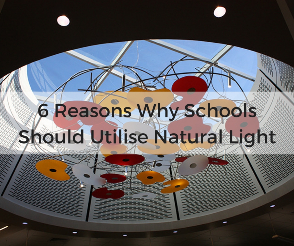 6 Reasons Why Schools Should Utilise Natural Light