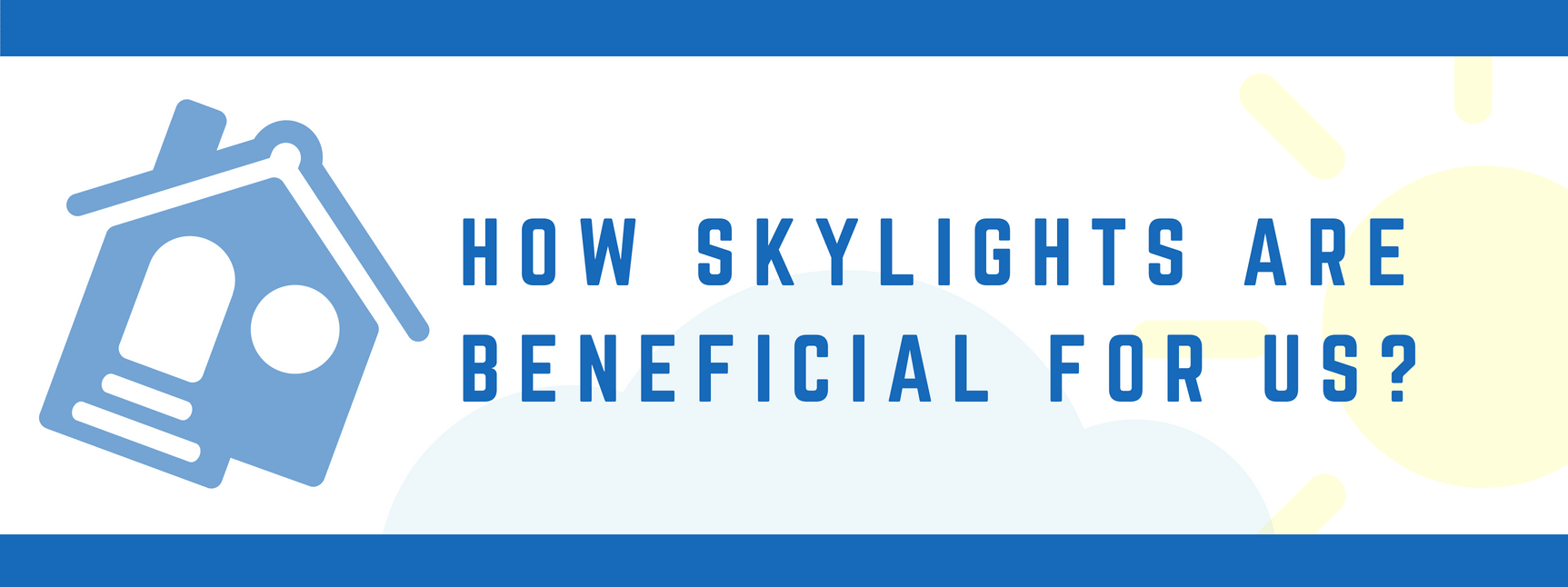 How Skylights are Beneficial for us? (Infographics)